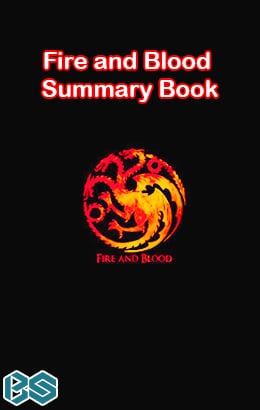 Fire and Blood Summary Book